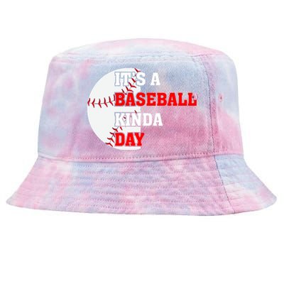 It's A Baseball Kinda Day Baseball Gift Tie-Dyed Bucket Hat