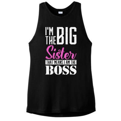 I Am Big Sister That Means I Am The Boss Older Sister Cute Gift Ladies PosiCharge Tri-Blend Wicking Tank