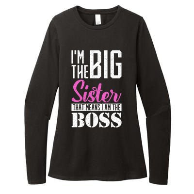 I Am Big Sister That Means I Am The Boss Older Sister Cute Gift Womens CVC Long Sleeve Shirt