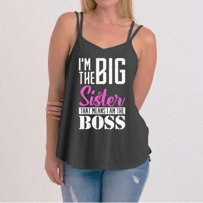 I Am Big Sister That Means I Am The Boss Older Sister Cute Gift Women's Strappy Tank