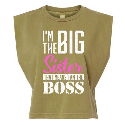 I Am Big Sister That Means I Am The Boss Older Sister Cute Gift Garment-Dyed Women's Muscle Tee