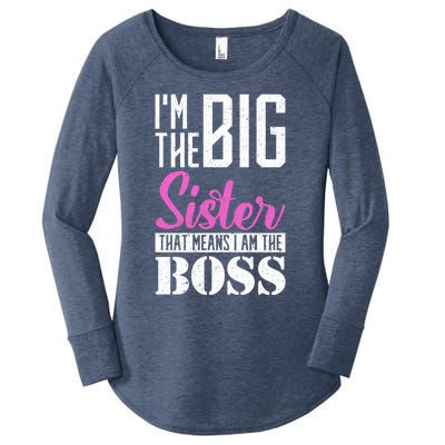 I Am Big Sister That Means I Am The Boss Older Sister Cute Gift Women's Perfect Tri Tunic Long Sleeve Shirt