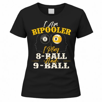 I Am Bipooler Snooker Game Billiards Lover Pool Player Women's T-Shirt