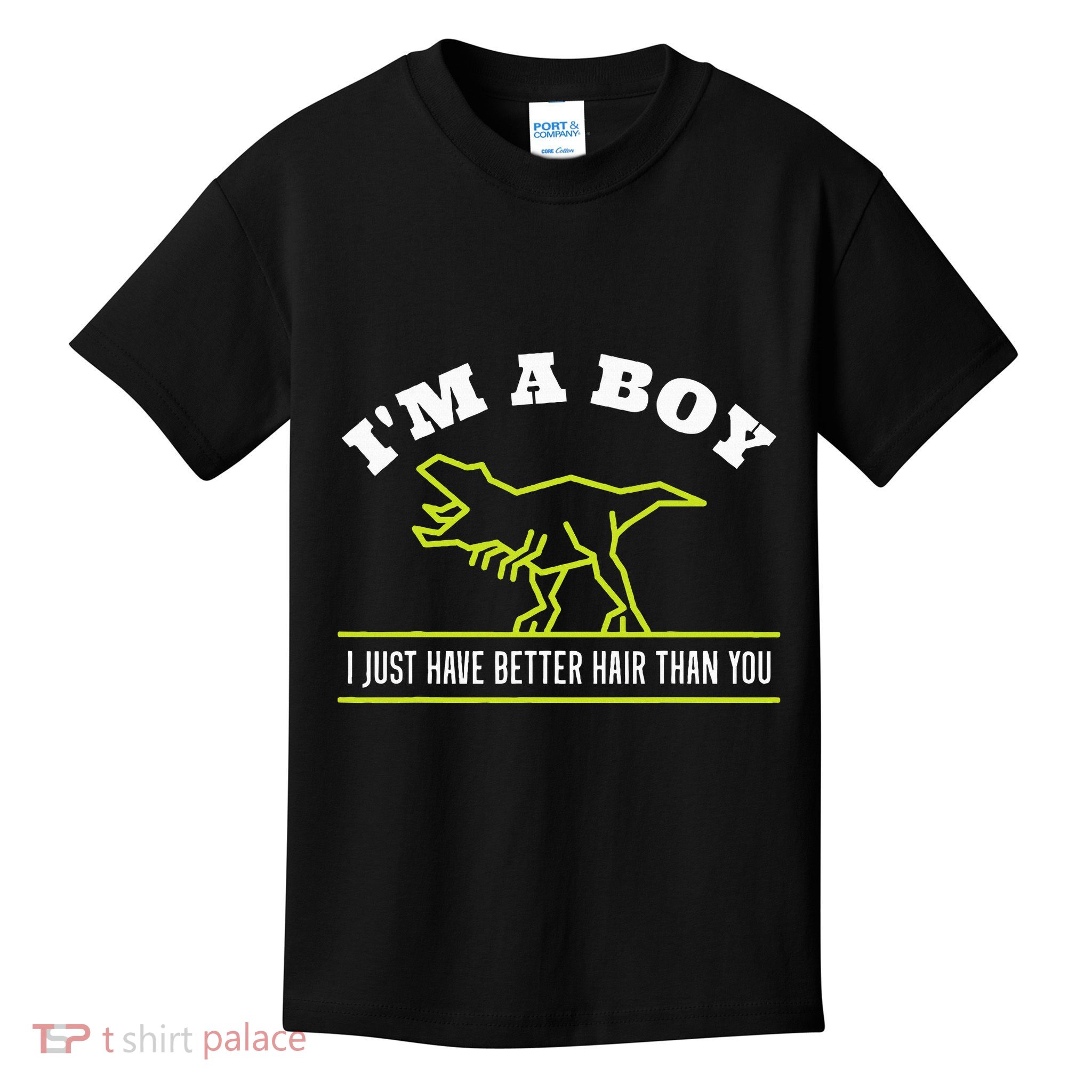 IM A Boy Just Have Better Hair Dinosaur Boy With Long Hair Kids T-Shirt
