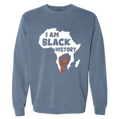 I Am Black History Month Juneteenth African Melanin Blm Gift Garment-Dyed Sweatshirt