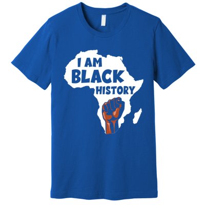 I Am Black History Month Juneteenth African Melanin Blm Gift Premium T-Shirt