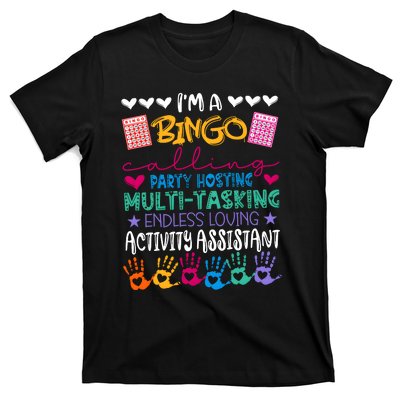 IM A Bingo Endless Loving Activity Assistant T-Shirt