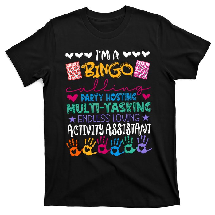 IM A Bingo Endless Loving Activity Assistant T-Shirt