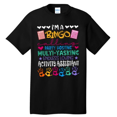 IM A Bingo Endless Loving Activity Assistant Tall T-Shirt