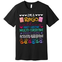 IM A Bingo Endless Loving Activity Assistant Premium T-Shirt