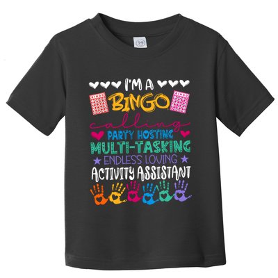 IM A Bingo Endless Loving Activity Assistant Toddler T-Shirt