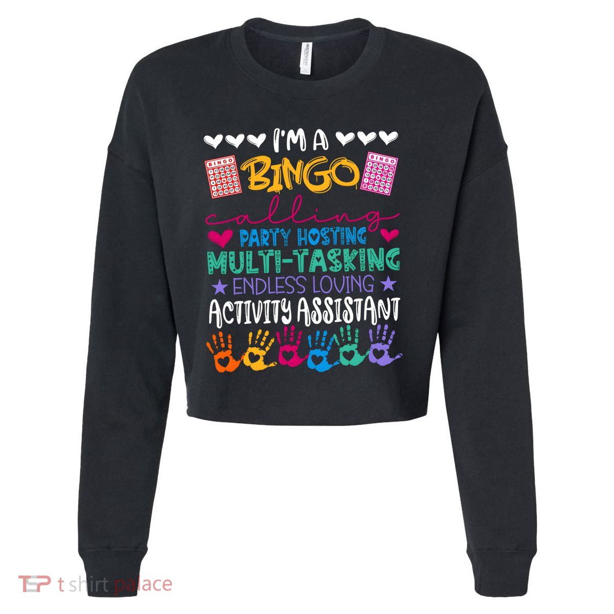 IM A Bingo Endless Loving Activity Assistant Cropped Pullover Crew
