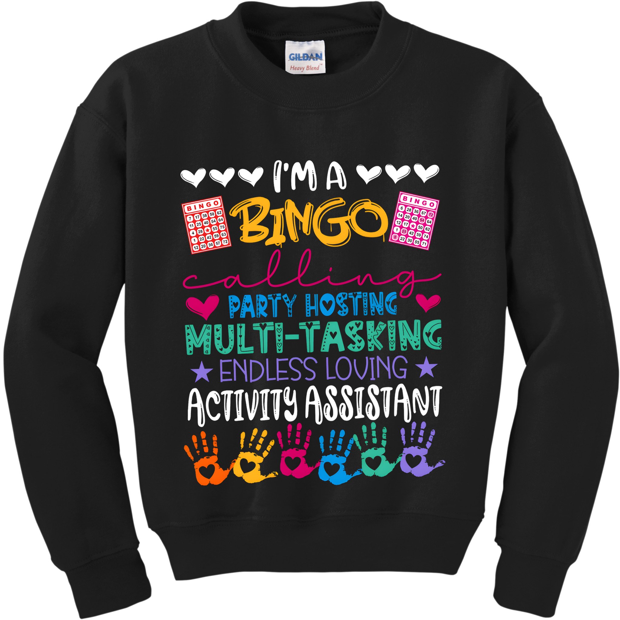 IM A Bingo Endless Loving Activity Assistant Kids Sweatshirt
