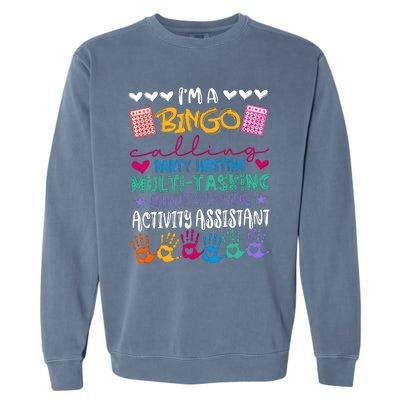 IM A Bingo Endless Loving Activity Assistant Garment-Dyed Sweatshirt