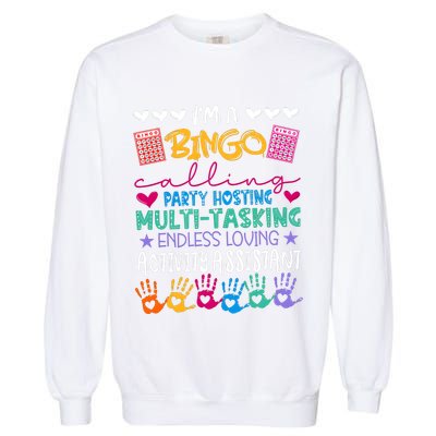IM A Bingo Endless Loving Activity Assistant Garment-Dyed Sweatshirt