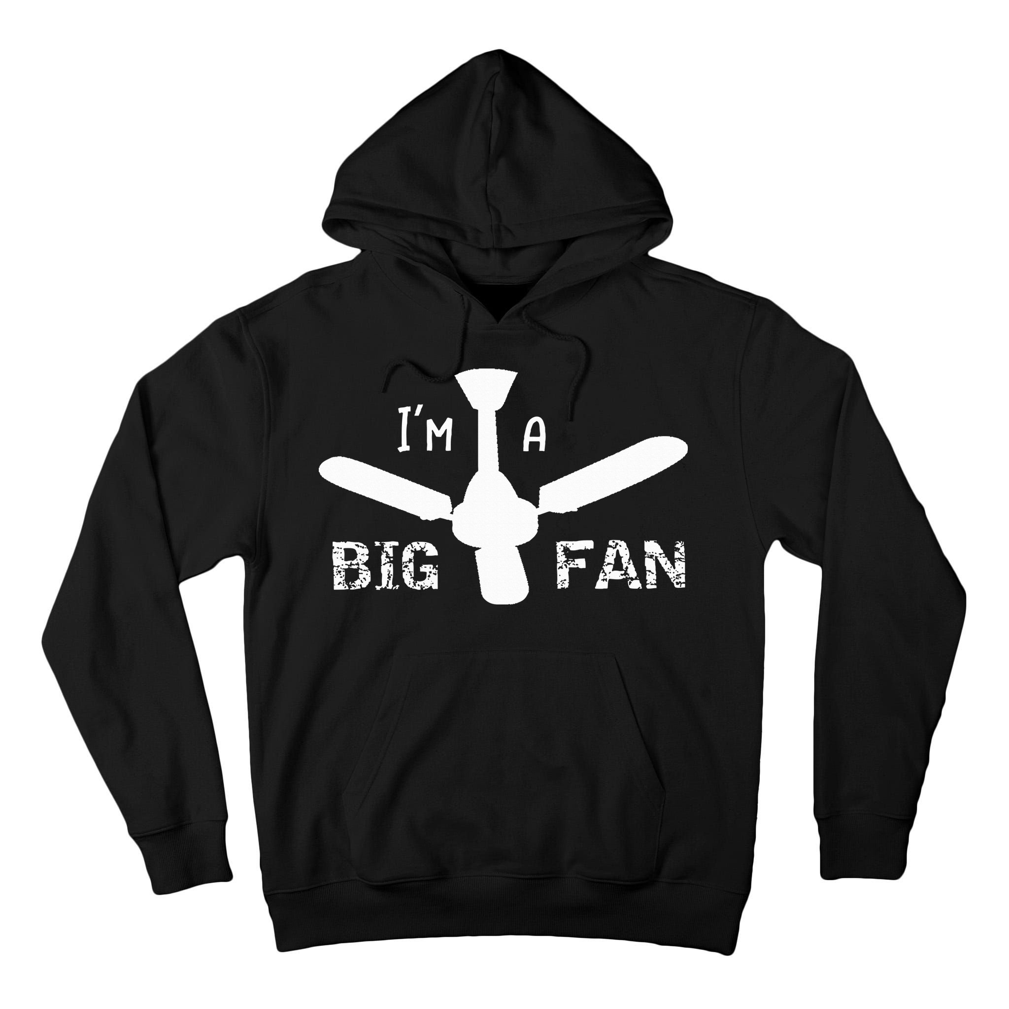 I'm a Big Fan Ceiling Fan  Tall Hoodie
