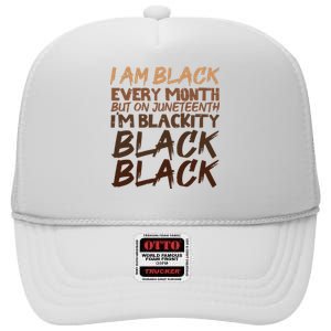 I Am Black Every Month Juneteenth Blackity Women High Crown Mesh Back Trucker Hat