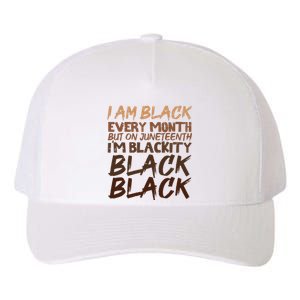 I Am Black Every Month Juneteenth Blackity Women Yupoong Adult 5-Panel Trucker Hat