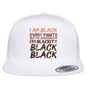 I Am Black Every Month Juneteenth Blackity Women Flat Bill Trucker Hat