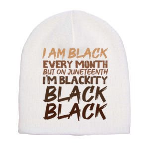 I Am Black Every Month Juneteenth Blackity Women Short Acrylic Beanie