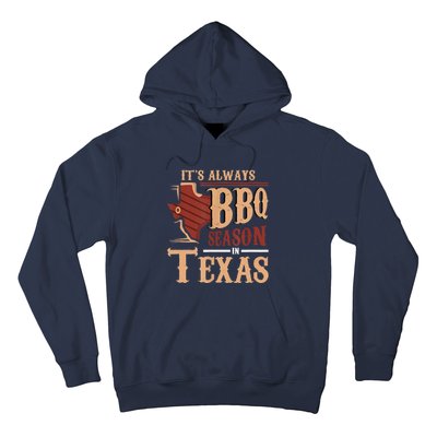 Its Always BBQ Season In Texas Barbecue Hoodie