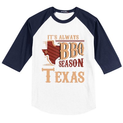 Its Always BBQ Season In Texas Barbecue Baseball Sleeve Shirt