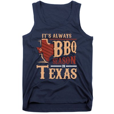 Its Always BBQ Season In Texas Barbecue Tank Top