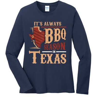 Its Always BBQ Season In Texas Barbecue Ladies Long Sleeve Shirt