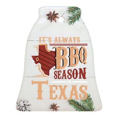 Its Always BBQ Season In Texas Barbecue Ceramic Bell Ornament