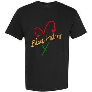 I Am Black History African Civil Rights Juneteenth Garment-Dyed Heavyweight T-Shirt