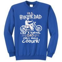 Im A Biker Dad Only Cooler Gift Sweatshirt