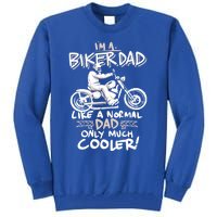 Im A Biker Dad Only Cooler Gift Tall Sweatshirt