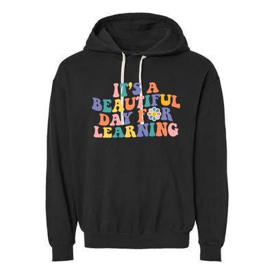 It's A Beautiful Day For Learning Back To School Retro Garment-Dyed Fleece Hoodie