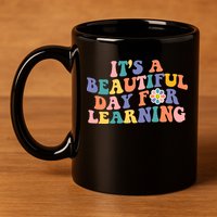 It's A Beautiful Day For Learning Back To School Retro 11oz C Handle Ceramic Mug