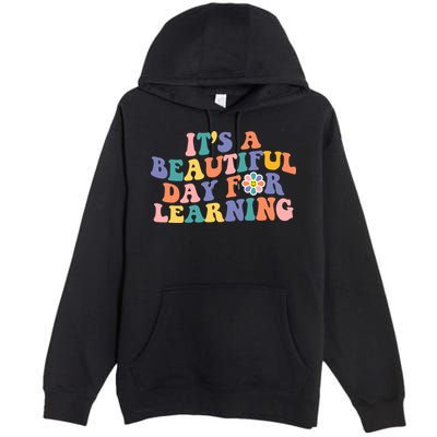 It's A Beautiful Day For Learning Back To School Retro Premium Pullover Hoodie