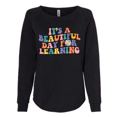 It's A Beautiful Day For Learning Back To School Retro Womens California Wash Sweatshirt