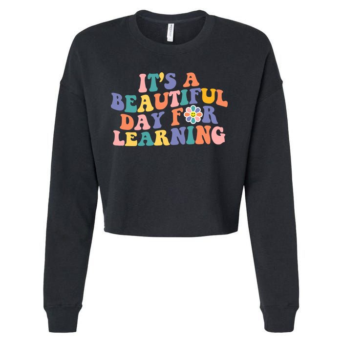 It's A Beautiful Day For Learning Back To School Retro Cropped Pullover Crew