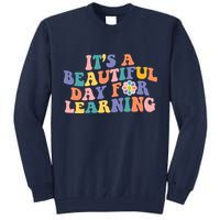 It's A Beautiful Day For Learning Back To School Retro Tall Sweatshirt