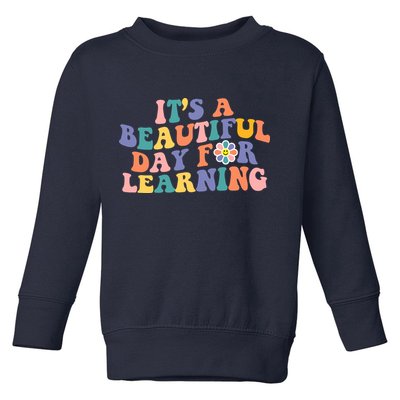 It's A Beautiful Day For Learning Back To School Retro Toddler Sweatshirt