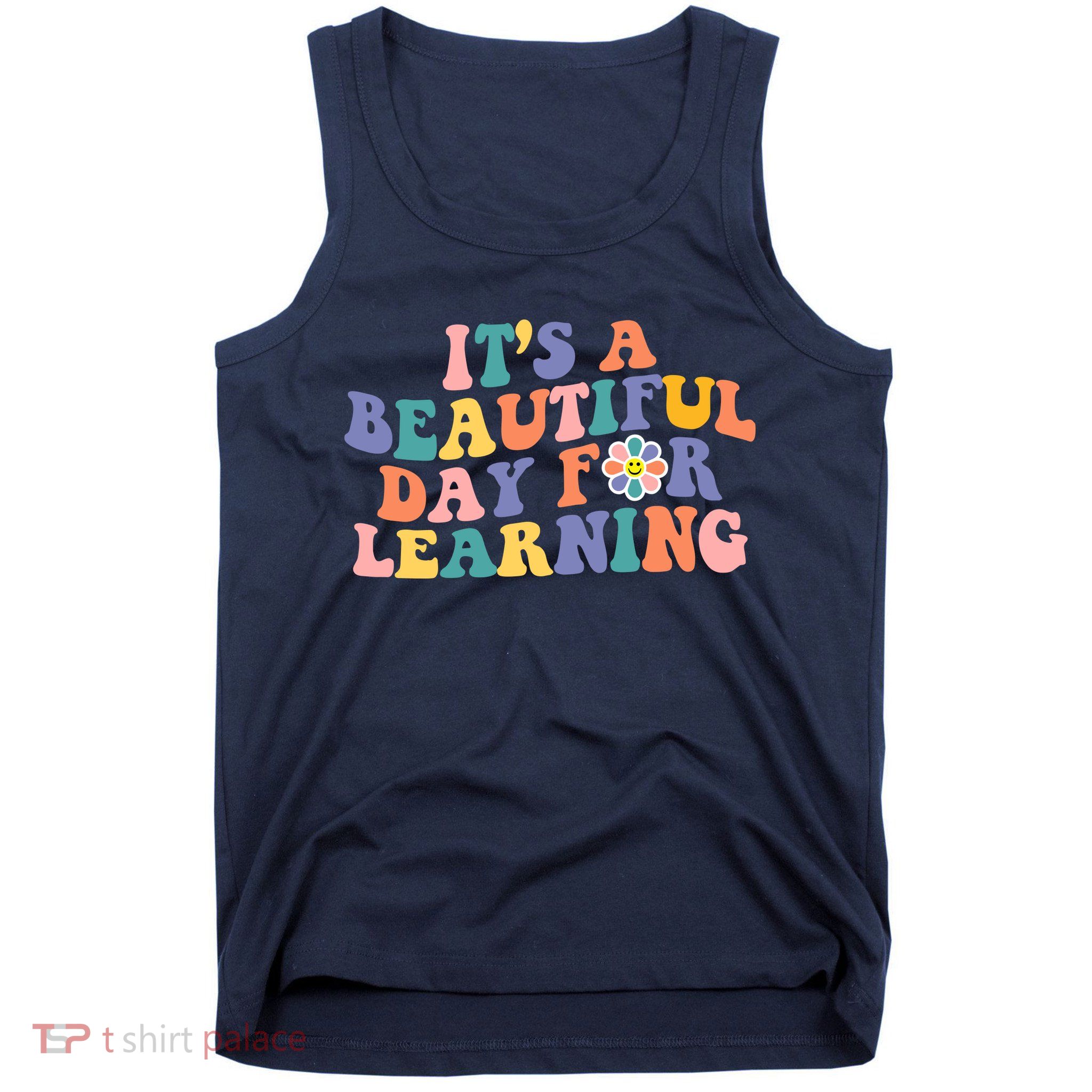 It's A Beautiful Day For Learning Back To School Retro Tank Top