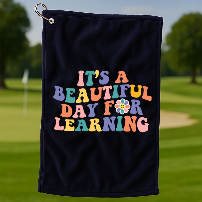 It's A Beautiful Day For Learning Back To School Retro Golf Towel