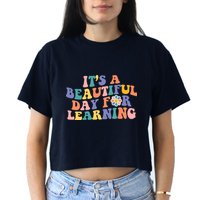It's A Beautiful Day For Learning Back To School Retro Crop Top