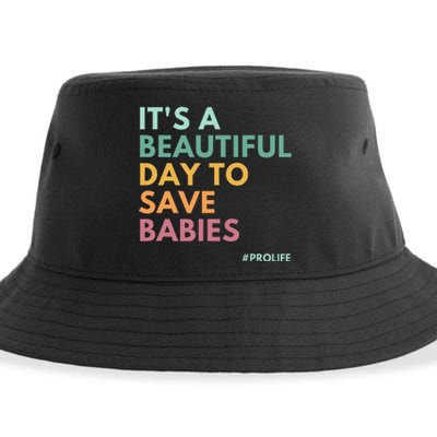 ItS A Beautiful Day To Save Babies Pro Life Sustainable Bucket Hat