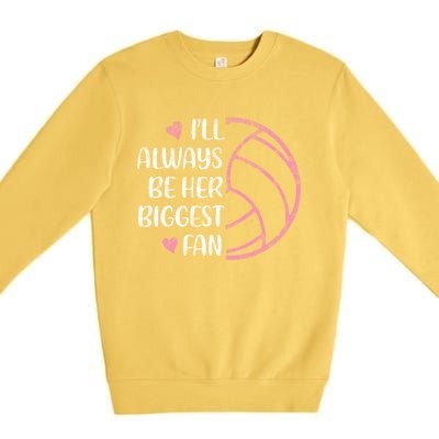 I'll Always Be Her Biggest Fan Volleyball Mom Volleyball Dad Cute Gift Premium Crewneck Sweatshirt