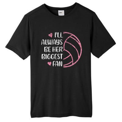 I'll Always Be Her Biggest Fan Volleyball Mom Volleyball Dad Cute Gift Tall Fusion ChromaSoft Performance T-Shirt