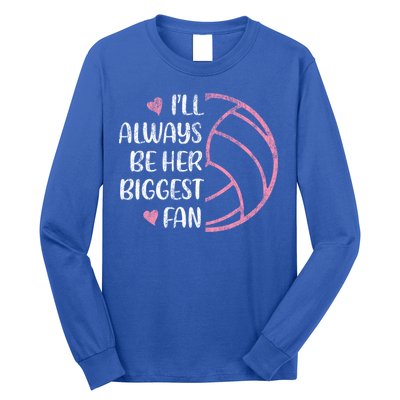 I'll Always Be Her Biggest Fan Volleyball Mom Volleyball Dad Cute Gift Long Sleeve Shirt