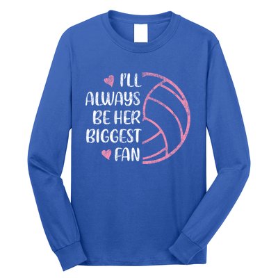 I'll Always Be Her Biggest Fan Volleyball Mom Volleyball Dad Cute Gift Long Sleeve Shirt