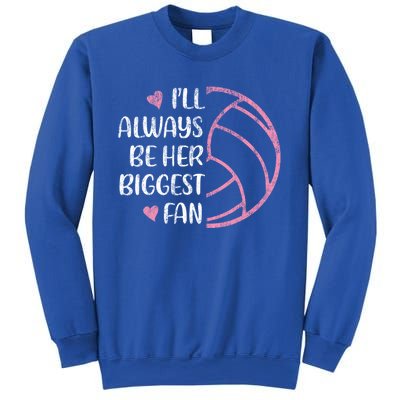 I'll Always Be Her Biggest Fan Volleyball Mom Volleyball Dad Cute Gift Sweatshirt