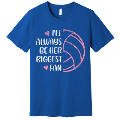 I'll Always Be Her Biggest Fan Volleyball Mom Volleyball Dad Cute Gift Premium T-Shirt