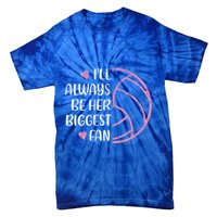 I'll Always Be Her Biggest Fan Volleyball Mom Volleyball Dad Cute Gift Tie-Dye T-Shirt